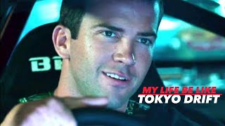 "My Life Be Like"Tokyo Drift | Lucas Black, Sung Kang [Music Video Tribute]