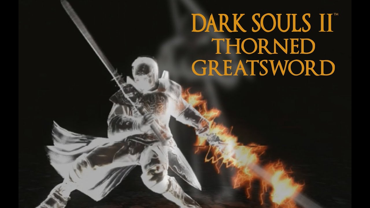 Dark Souls 2 Thorned Greatsword Tutorial Dual Wielding W Power Stance Youtube