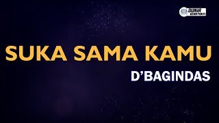 D'Bagindas - Suka Sama Kamu ( Karaoke Version ) || Original Key A