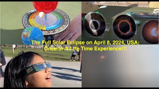 The Total Solar Eclipse on April 8, 2024, USA: Once-In-A-Life Time Experience