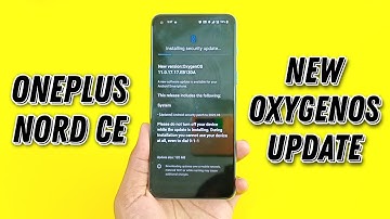 OnePlus Nord CE New OxygenOS Update | Android 12 Update