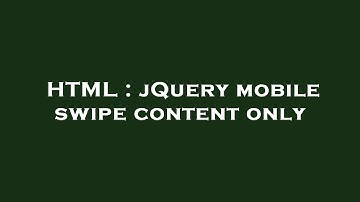 HTML : jQuery mobile swipe content only