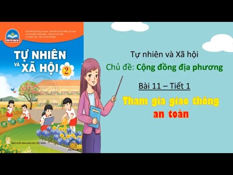 Video Tự Nhiên Xã hội lớp 2 | Bài Tham gia giao thông an... - youtube