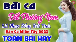 Bài Ca Đất Phương Nam, Áo Mới Cà Mau✔️LK Nhạc Sống Thôn Quê Cha Cha Người Mẫu TOÀN BÀI HAY