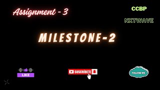 MILESTONE - 2 | ASSIGNMENT - 3 | CCBP | NXTWAVE Net Worth
