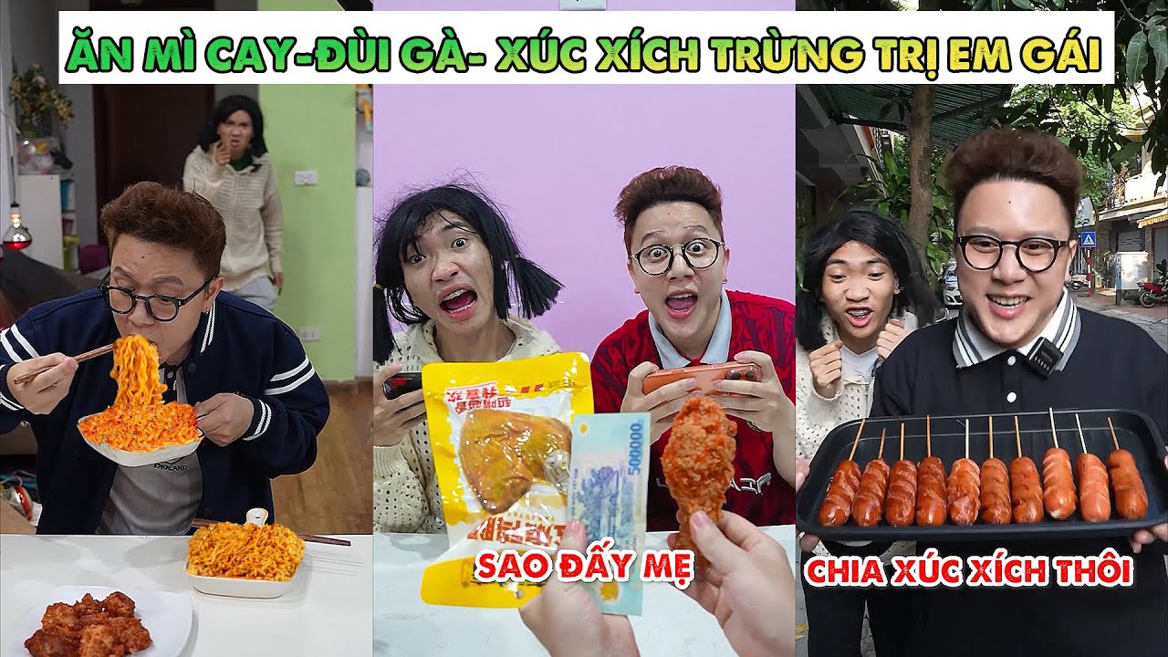 Ăn Mì Cay - Đùi Gà - Xúc Xích Nướng Trừng Trị Em Gái Tham Lam