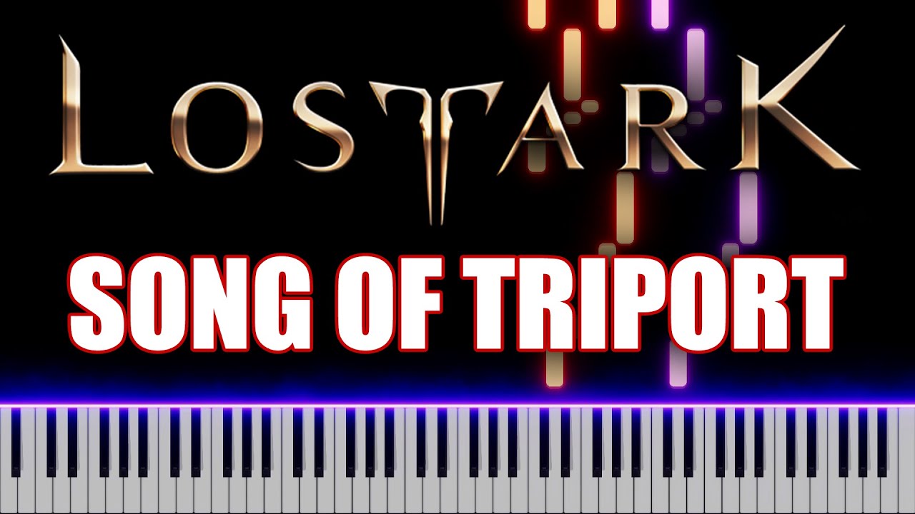 Lost Ark - Song Of Triport | PIANO