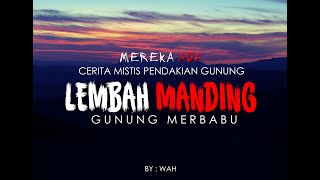 LEMBAH MANDING - CERITA MISTIS PENDAKIAN GUNUNG MERBABU