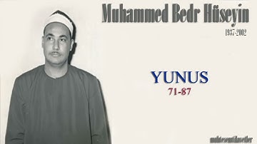 Muhammed Bedr Huseyin - Yunus (71-87)  محمد بدر حسين سورة يونس