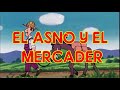 EL MERCADER Y EL ASNO