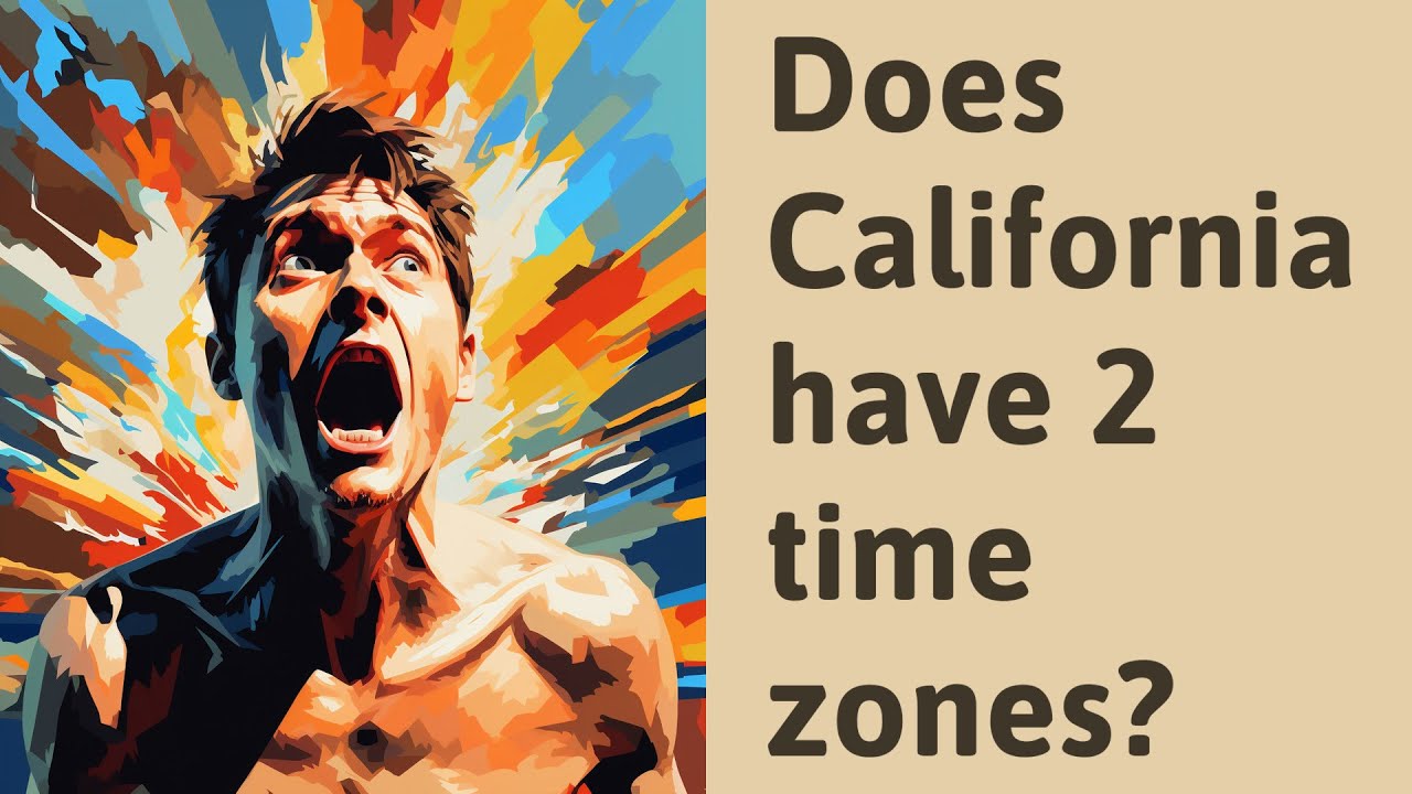 Does California Have 2 Time Zones? - Youtube