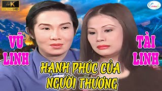 Cải Lương HẠNH PHÚC CỦA NGƯỜI THƯỜNG | VŨ LINH TÀI LINH Hay Nhất Thời Đại | Cải Lương Xưa