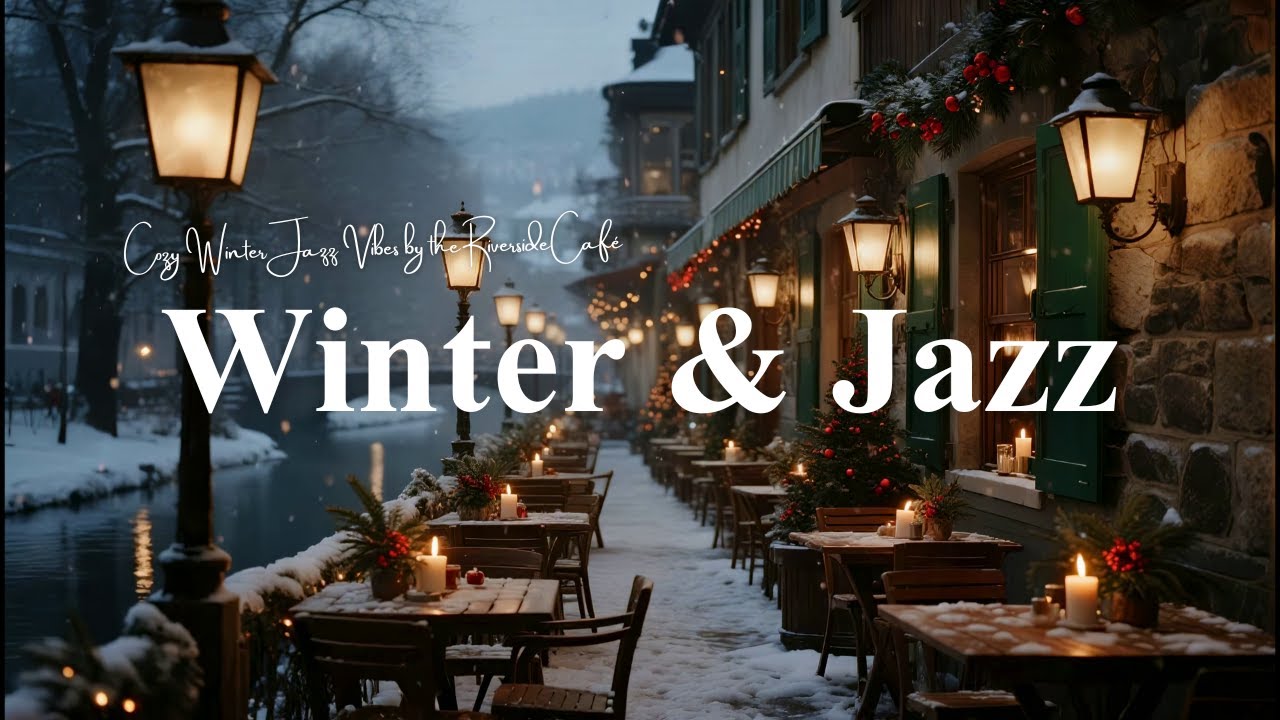 Cozy Winter Jazz Vibes by the Riverside Café for Focused Work, Study & Deep Relaxation ❄️🎷