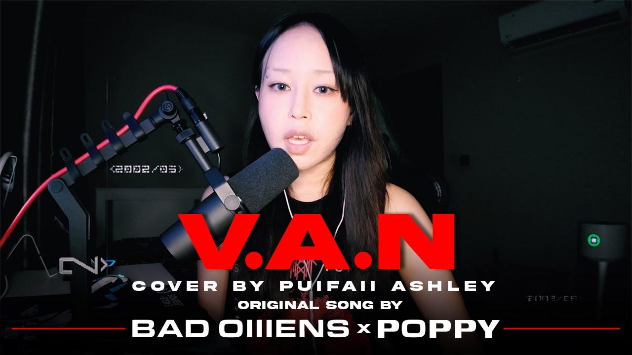 V.A.N - BAD OMENS x POPPY | Cover by【 ปุยฝ้าย ASHLEY】