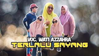 TERLALU SAYANG - VOC. WATI AZZAHRA | DUA PUTRA | SHOW BUGEL PATROL
