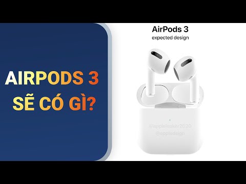 AirPods 3 lộ lịch ra mắt: Phá đảo thị trường tai nghe 1 lần nữa?