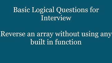 How to reverse an array | How to reverse an array without using built in functionality