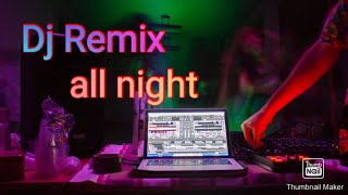 Dj remix All night | no copyright music