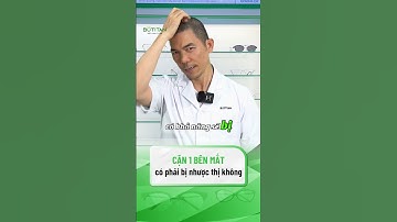 CẬN 1 BÊN MẮT CÓ PHẢI BỊ NHƯỢC THỊ KHÔNG |#shorts