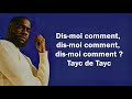 Tayc - Dis moi comment (Paroles/Lyrics) clip