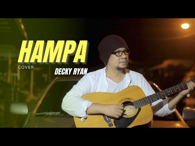 Hampa - Toki Cover By Decky Ryan | Lagu Akustik Cover Terbaru class=