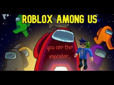 Playing The Roblox Version Of Among Us Imposter Youtube - among us live imposter games roblox piggy and other games later youtube