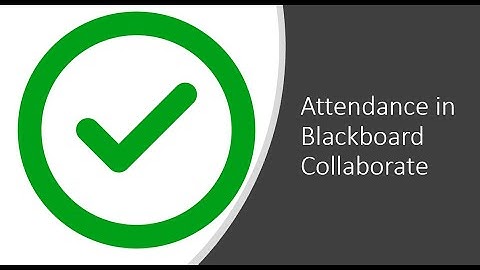 Take Attendance on Blackboard Collaborate