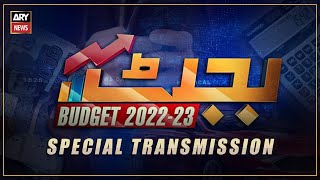 Budget 2022-23 | Special Transmission | 10 June 2022 | ARY News (6-00Pm to 7-00Pm)