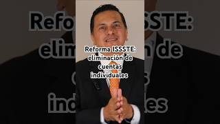 Issste Reform 2025 Elimination Of The Individual Account System