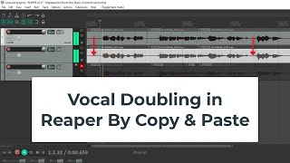 Vocal Doubling by Copy and Paste in Reaper