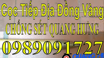 [Cọc Tiếp Địa]  Cọc Tiếp Địa Bọc Đồng| Công Ty Quang Hưng