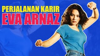 Perjalanan Karir 'Eva Arnaz'