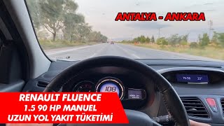 Renault Fluence 1.5 uzun yol yakıt tüketimi | Antalya Ankara