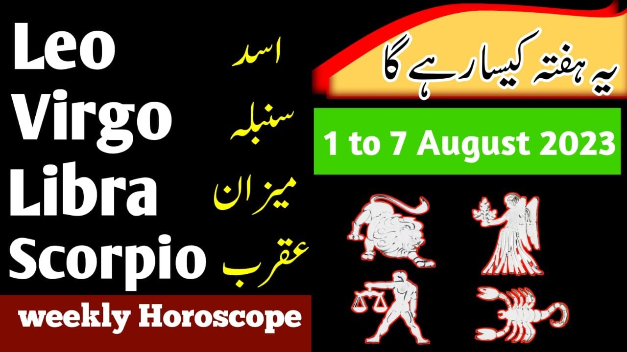 Weekly Horoscope | 1 August To 7 August 2023 | Leo | Virgo | Libra |  Scorpio | Angaray Tv - Youtube