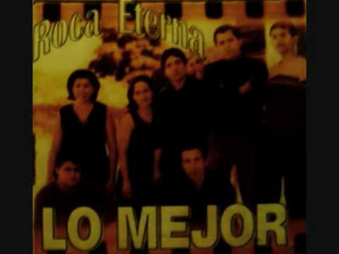 Roca Eterna: Escuchame.( Version Moderna) Album: LO MEJOR DE ROCA ETERNA.