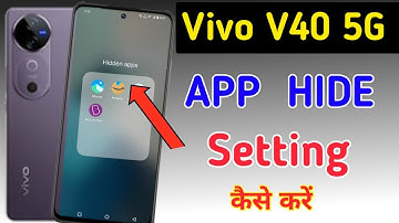 Vivo V40 5g me app hide kaise kare / how to hide apps in vivo V40 5g me / app hide settings