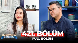 Memet Özer Ile Mutfakta 421 Bölüm İpek Açar Alper Kömürcü