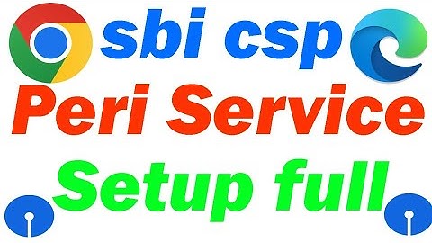 SBI CSP PORTAL ON CHROME, EDGE FULL SETUP