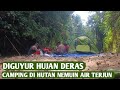 Camping hujan deras || Camping di hutan Nemuin air terjun