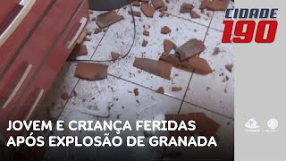 Jovem e criança feridas após explosão de granada provocada por bandidos na Boa Vista | Cidade 190