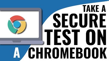 How to log into a Secure Test on a Chromebook