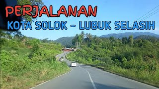 PERJALANAN DARI KOTA SOLOK MENUJU LUBUK SELASIH KAB. SOLOK