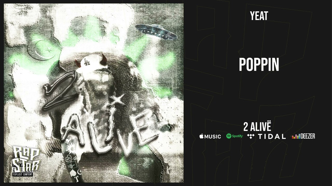 Yeat - ''Poppin'' (2 Alive)