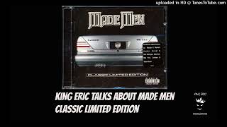 King Eric talks about Made Men's Classic Limited Edition album