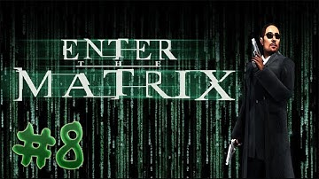 Enter The Matrix | Ghost | Playthrough | Episode 8