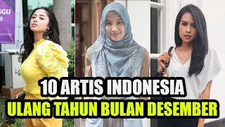 10 ARTIS INDONESIA ULANG TAHUN BULAN DESEMBER | BERITA ARTIS
