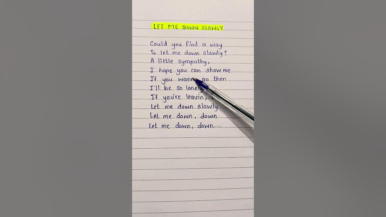 Let me Down slowly song lyrics