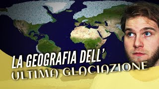 Questa era LA TERRA nell'ultima glaciazione