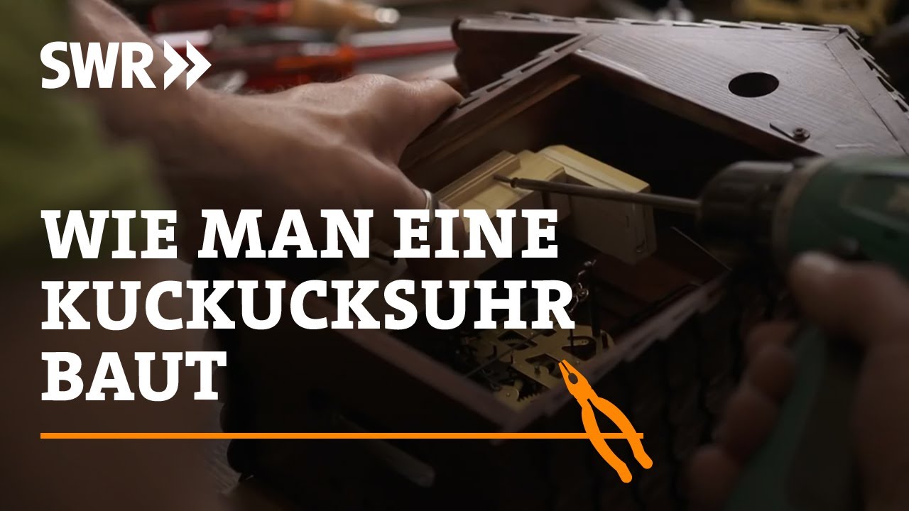 Wie man eine Kuckucksuhr baut | SWR Handwerkskunst