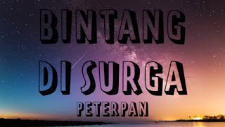 PETERPAN - BINTANG DI SURGA (LIRIK)